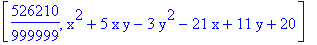 [526210/999999, x^2+5*x*y-3*y^2-21*x+11*y+20]